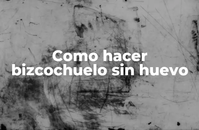 Como Hacer Bizcochuelo sin Huevo