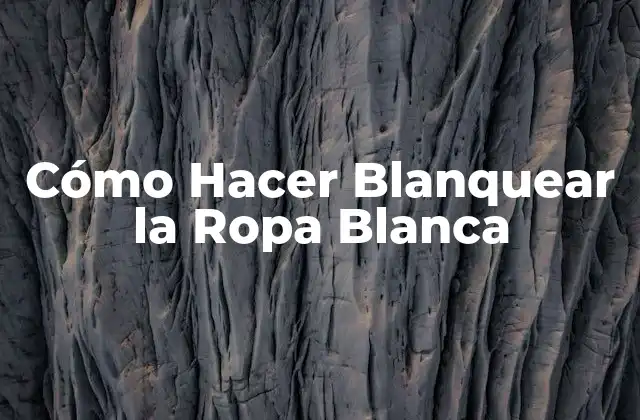 Cómo Hacer Blanquear la Ropa Blanca