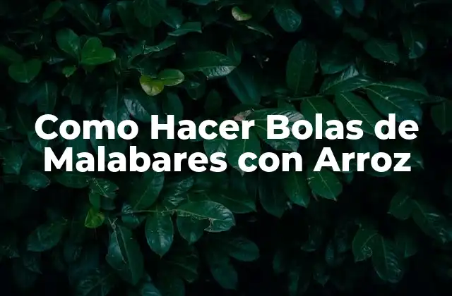 Como Hacer Bolas de Malabares con Arroz