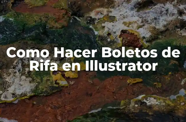 ¿Qué son los Boletos de Rifa y para Qué Sirven en Illustrator?