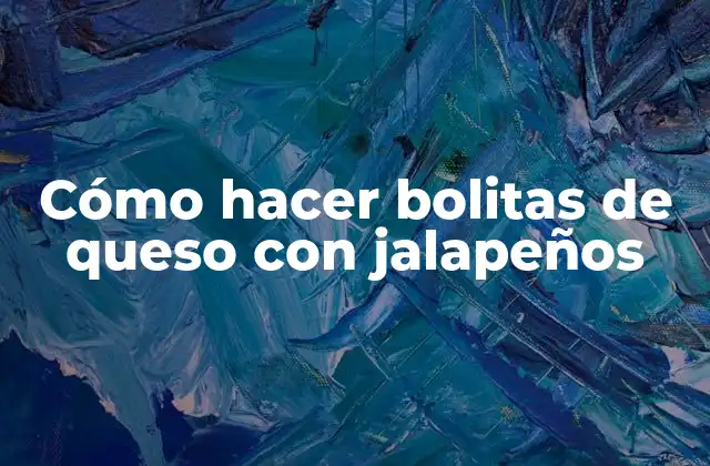 Cómo Hacer Bolitas de Queso con Jalapeños