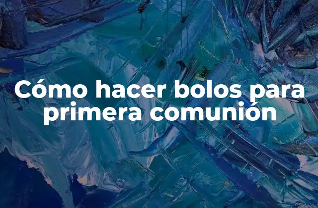 Cómo Hacer Bolos para Primera Comunión 2 Cómo hacer bolos para primera comunión