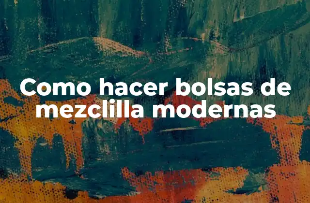 Como Hacer Bolsas de Mezclilla Modernas