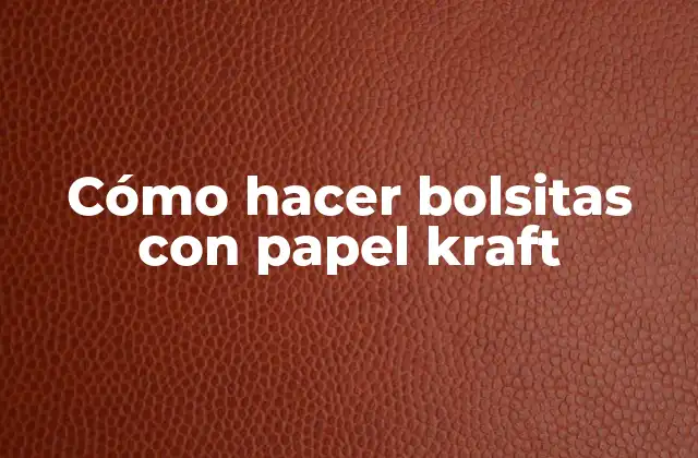 Cómo Hacer Bolsitas con Papel Kraft