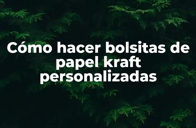 Cómo Hacer Bolsitas de Papel Kraft Personalizadas