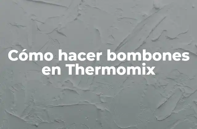 Cómo Hacer Bombones en Thermomix