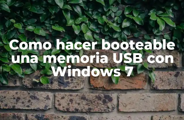 Como Hacer Booteable una Memoria Usb con Windows 7