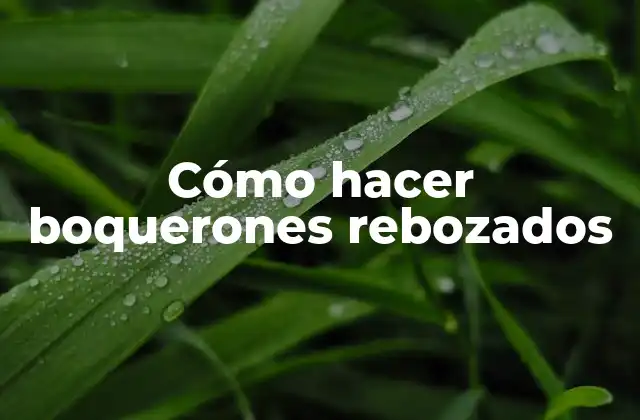 Cómo Hacer Boquerones Rebozados