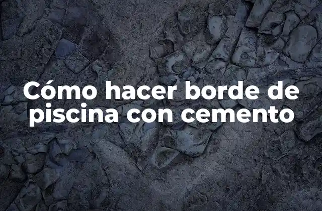 Cómo Hacer Borde de Piscina con Cemento 2 Cómo hacer borde de piscina con cemento