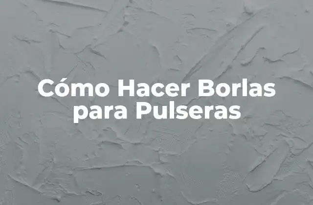 Cómo Hacer Borlas para Pulseras 2 Cómo Hacer Borlas para Pulseras