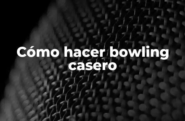 Cómo Hacer Bowling Casero 2 Cómo hacer bowling casero