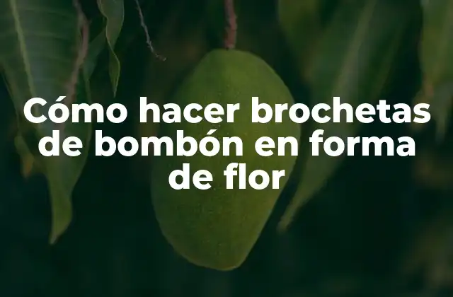 Cómo Hacer Brochetas de Bombón en Forma de Flor 2 Cómo hacer brochetas de bombón en forma de flor
