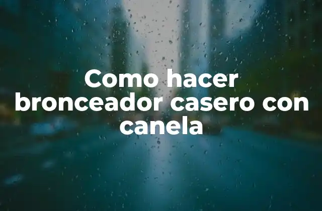Como Hacer Bronceador Casero con Canela