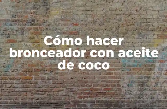 Cómo Hacer Bronceador con Aceite de Coco