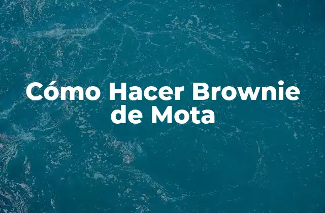 Cómo Hacer Brownie de Mota