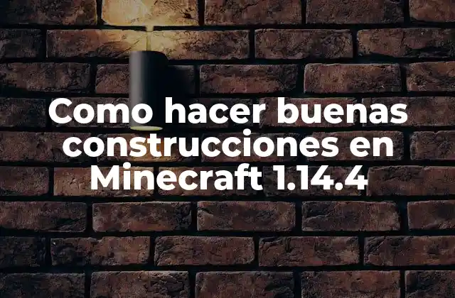 Como Hacer Buenas Construcciones en Minecraft 1.14.4