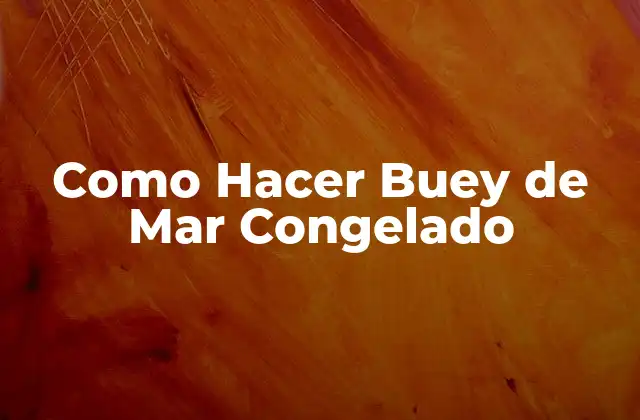 ¿Qué es el Buey de Mar Congelado y Para Qué Sirve?