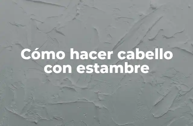 Cómo Hacer Cabello con Estambre