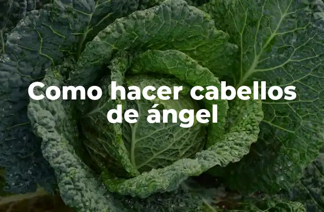 Como Hacer Cabellos de Ángel