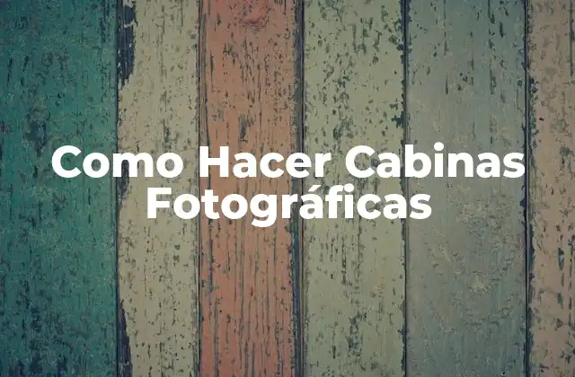 Como Hacer Cabinas Fotográficas 2 ¿Qué es una Cabina Fotográfica y para Qué Sirve?