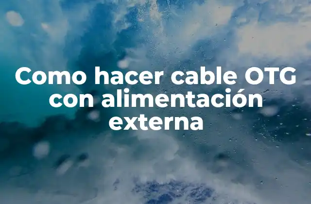 Como Hacer Cable Otg con Alimentación Externa
