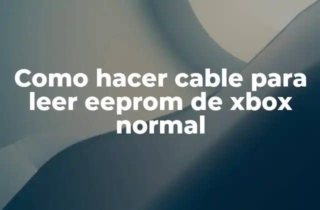 Como hacer cable para leer eeprom de xbox normal