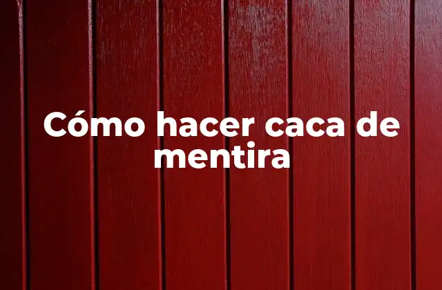 Cómo Hacer Caca de Mentira