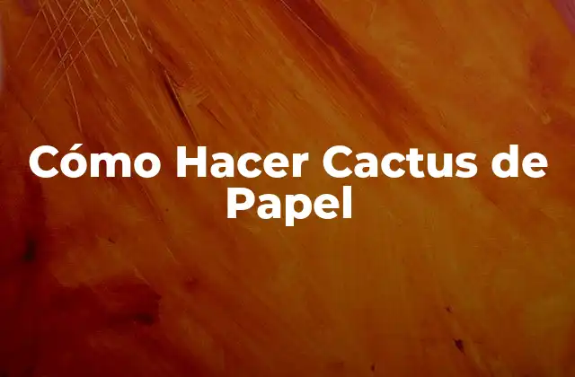 Cactus de Papel