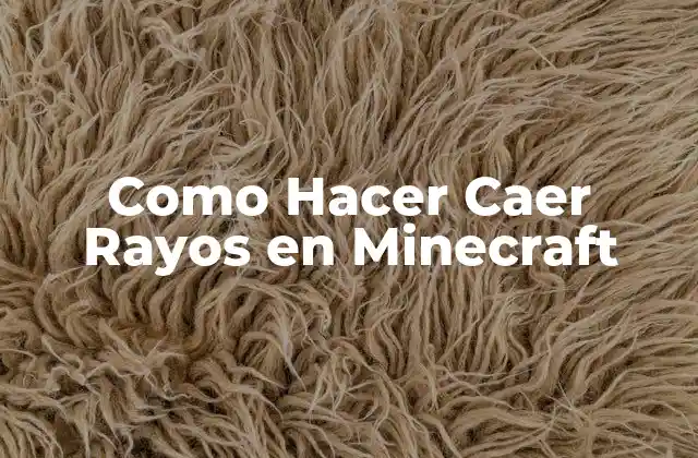 Como Hacer Caer Rayos en Minecraft