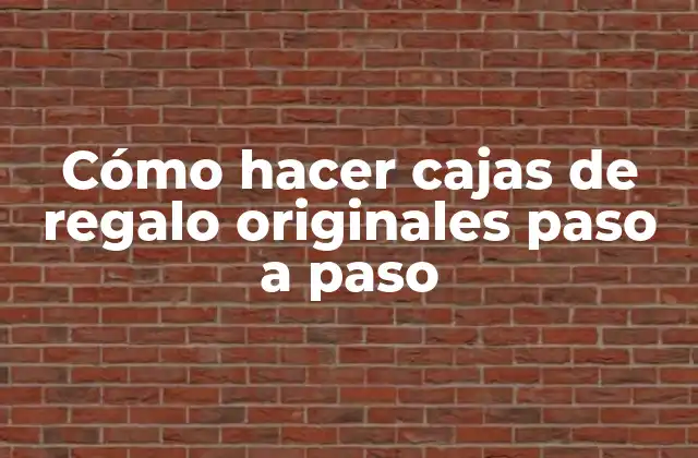 Cómo Hacer Cajas de Regalo Originales Paso a Paso 2 Cajas de regalo originales