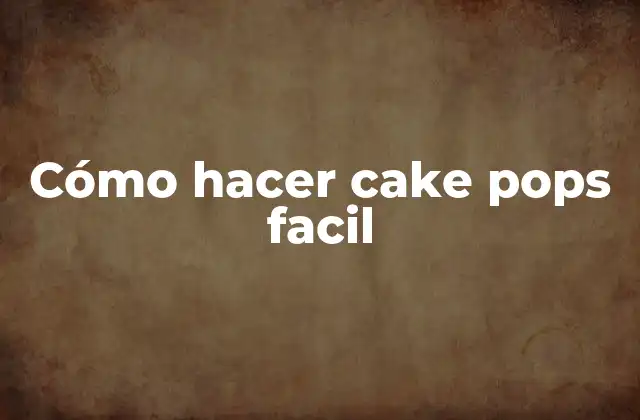 Cómo Hacer Cake Pops Facil 2 Cómo hacer cake pops facil