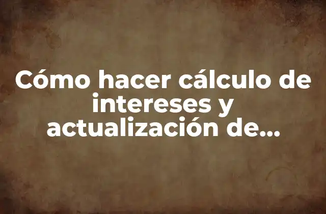 Cómo Hacer Cálculo de Intereses y Actualización de Impuestos Bolivia