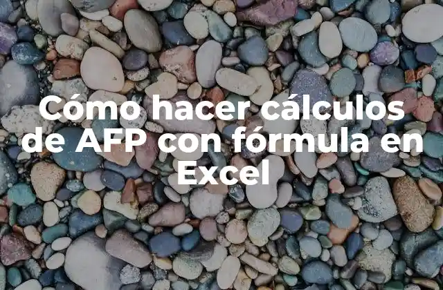 Cálculo de AFP con fórmula en Excel