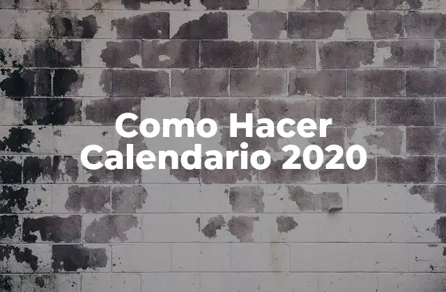 Como Hacer Calendario 2020