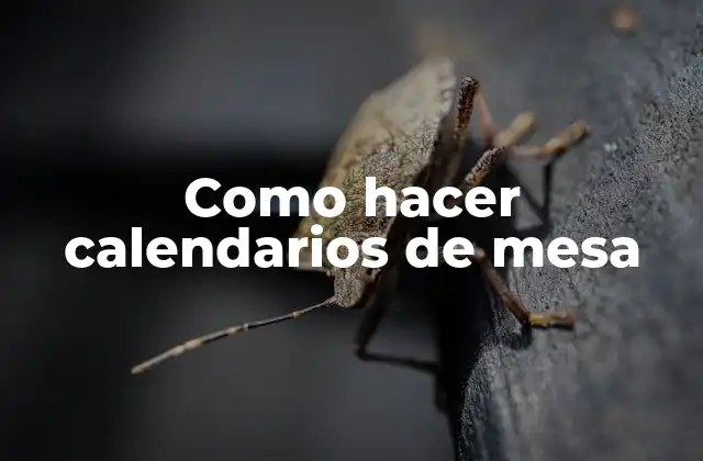 Como Hacer Calendarios de Mesa