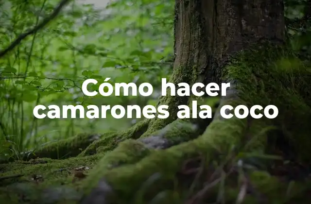 Cómo Hacer Camarones Ala Coco