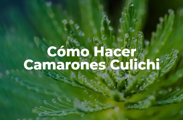 Cómo Hacer Camarones Culichi 2 ¿Qué son los Camarones Culichi?