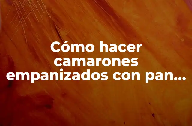 Cómo Hacer Camarones Empanizados con Pan Molido