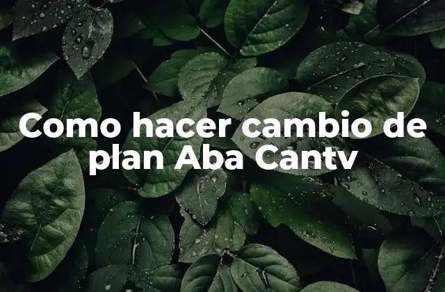 Cambio de plan Aba Cantv
