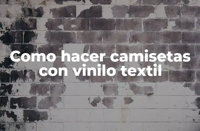 Como Hacer Camisetas con Vinilo Textil