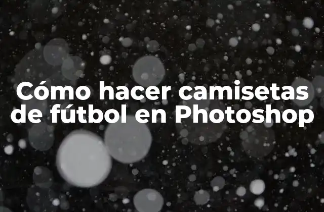 Cómo Hacer Camisetas de Fútbol en Photoshop