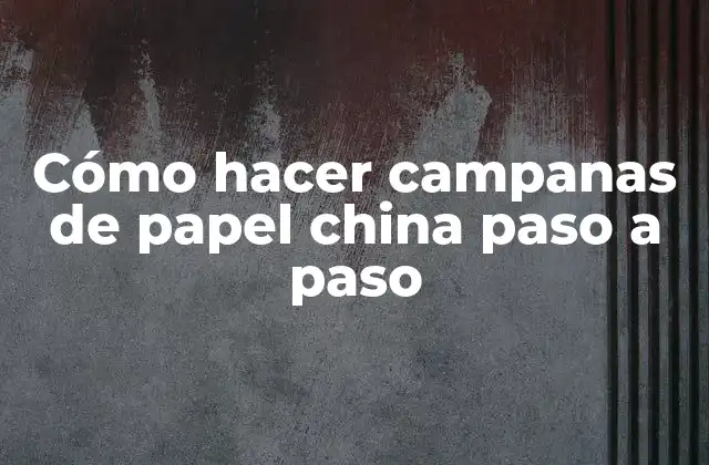 Cómo Hacer Campanas de Papel China Paso a Paso