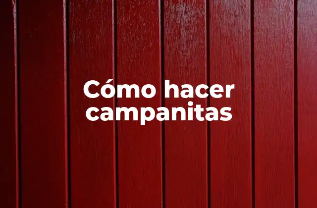 Cómo hacer campanitas