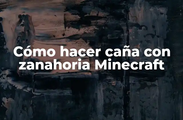 Cómo Hacer Caña con Zanahoria Minecraft