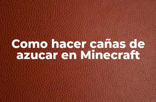 Como Hacer Cañas de Azucar en Minecraft