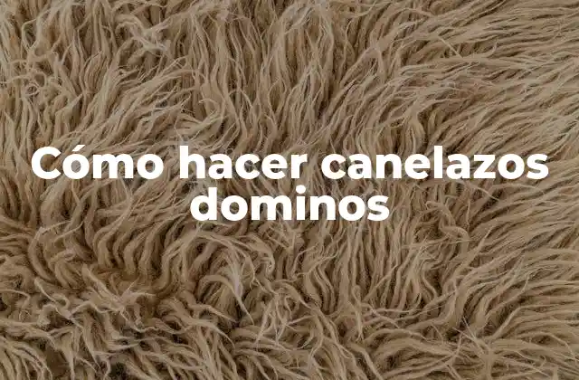 Cómo Hacer Canelazos Dominos