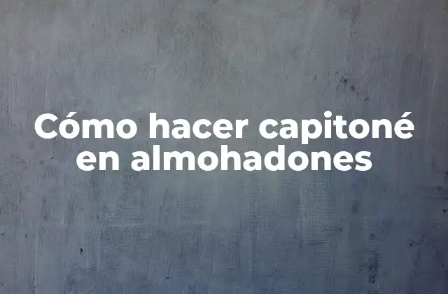 Cómo Hacer Capitoné en Almohadones