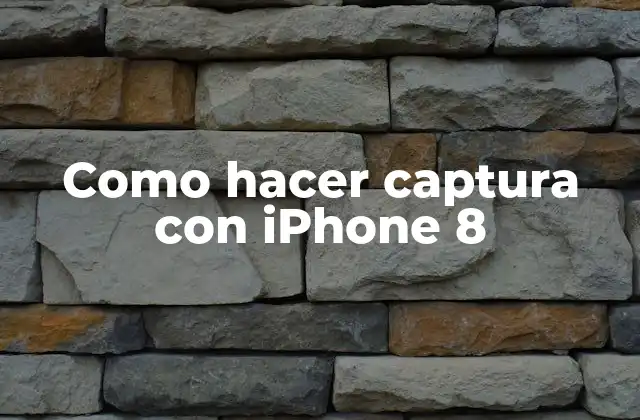 Como Hacer Captura con Iphone 8 2 ¿Qué es la captura de pantalla en iPhone 8?
