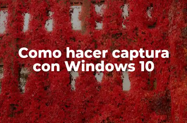 Como Hacer Captura con Windows 10 2 Como hacer captura con Windows 10