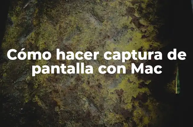 Cómo Hacer Captura de Pantalla con Mac